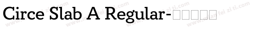 Circe Slab A Regular字体转换